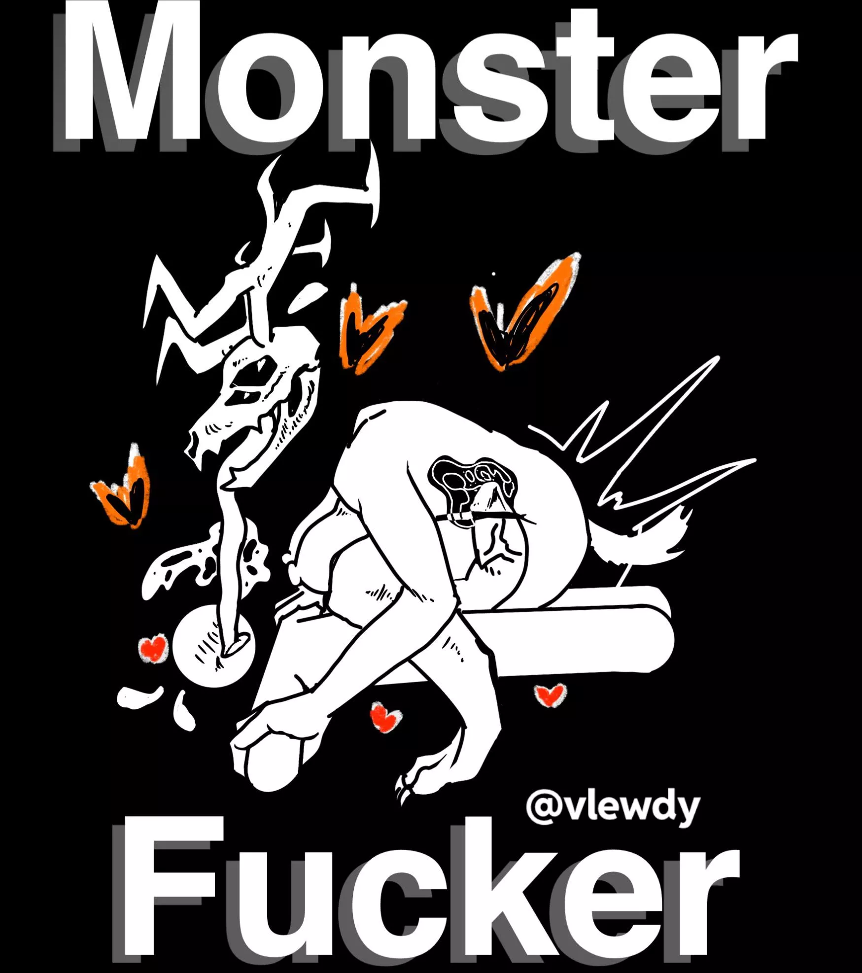 Made A monster fucker sign in light of the demand. (vlewdy)