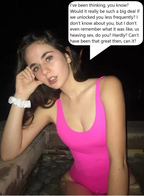 Chastity Fantasy: Caption 285. No offense, she's just thinking out loud.