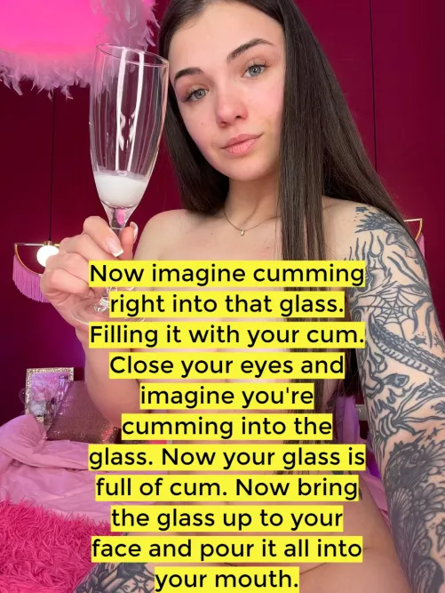 A glass of cum waiting for you