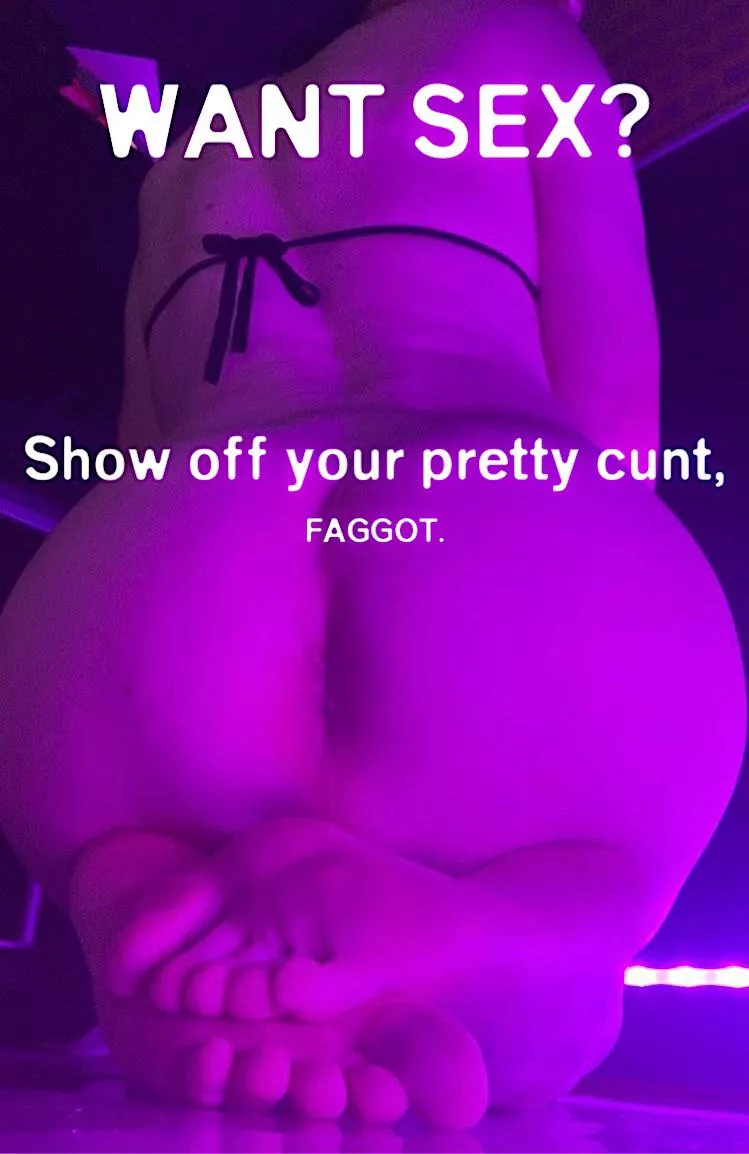 Spread your pretty little shitter if you want to swallow cock