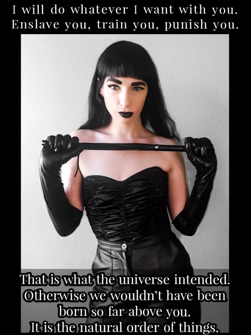 All women are Goddesses, and you will never measure up. We will exist far above you, always.