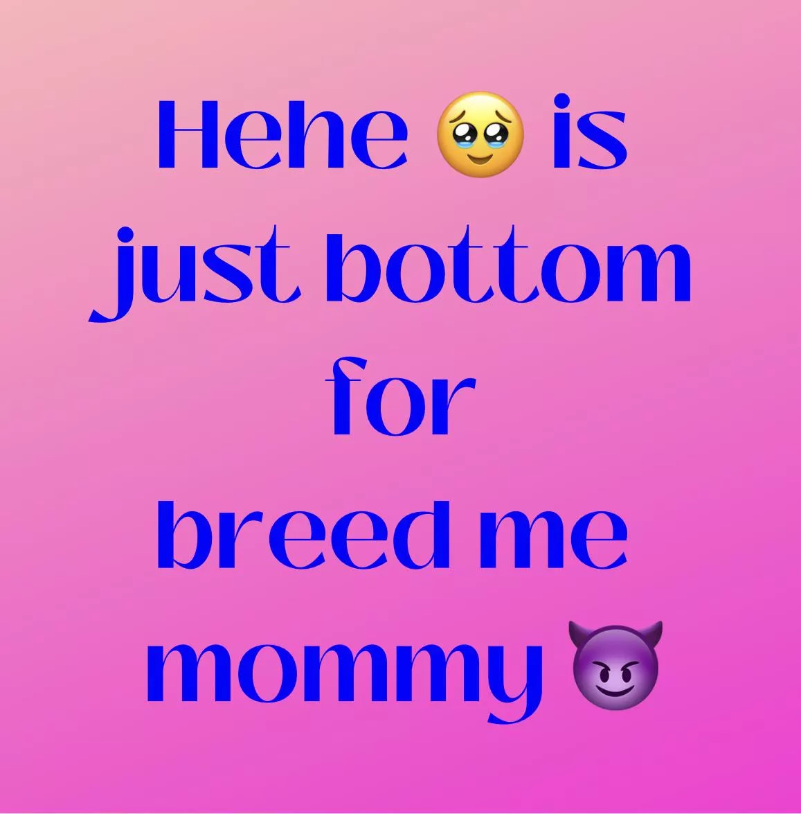 Good boy, now bend over