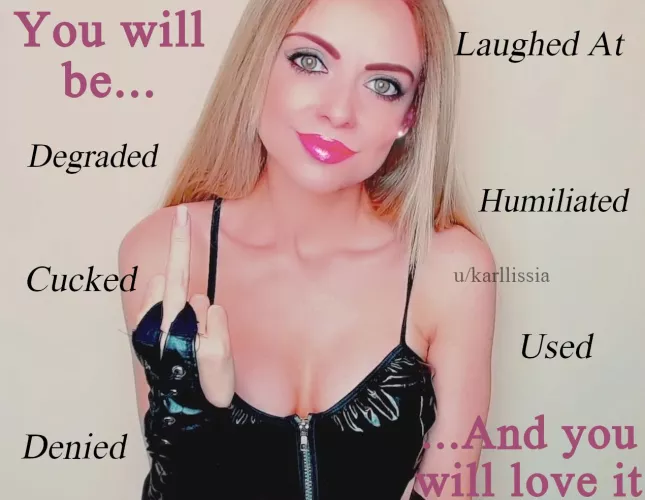 I am going to play with you however I please, and you will thank me for the privilege.