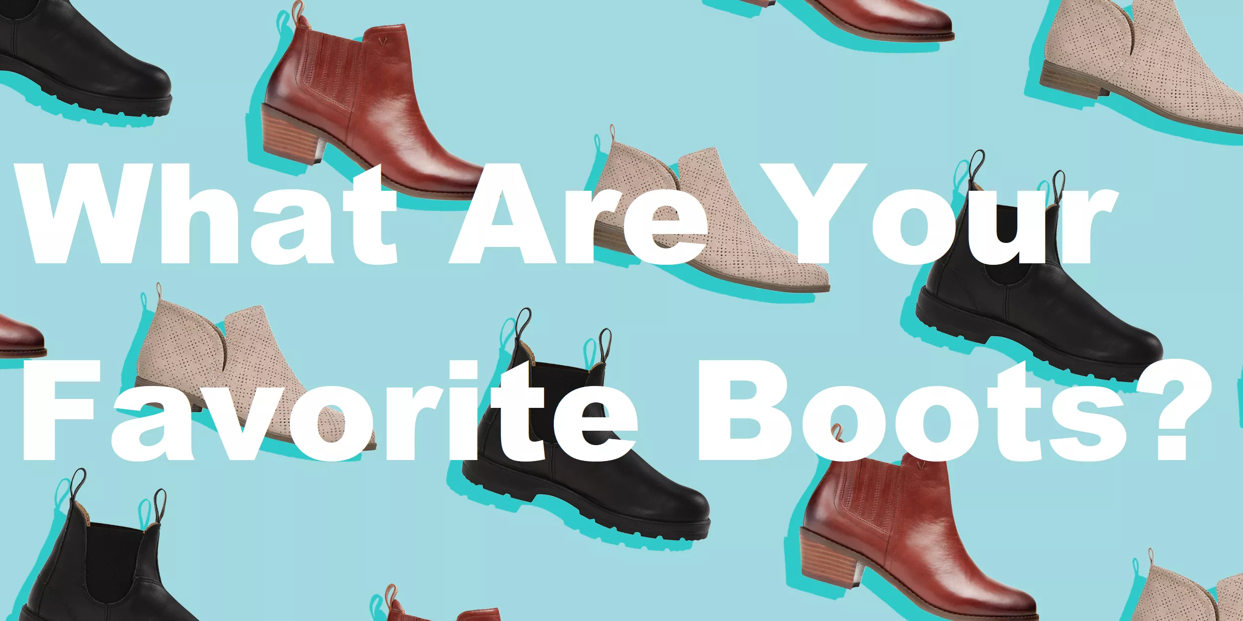 What Are Your Favorite Boots?