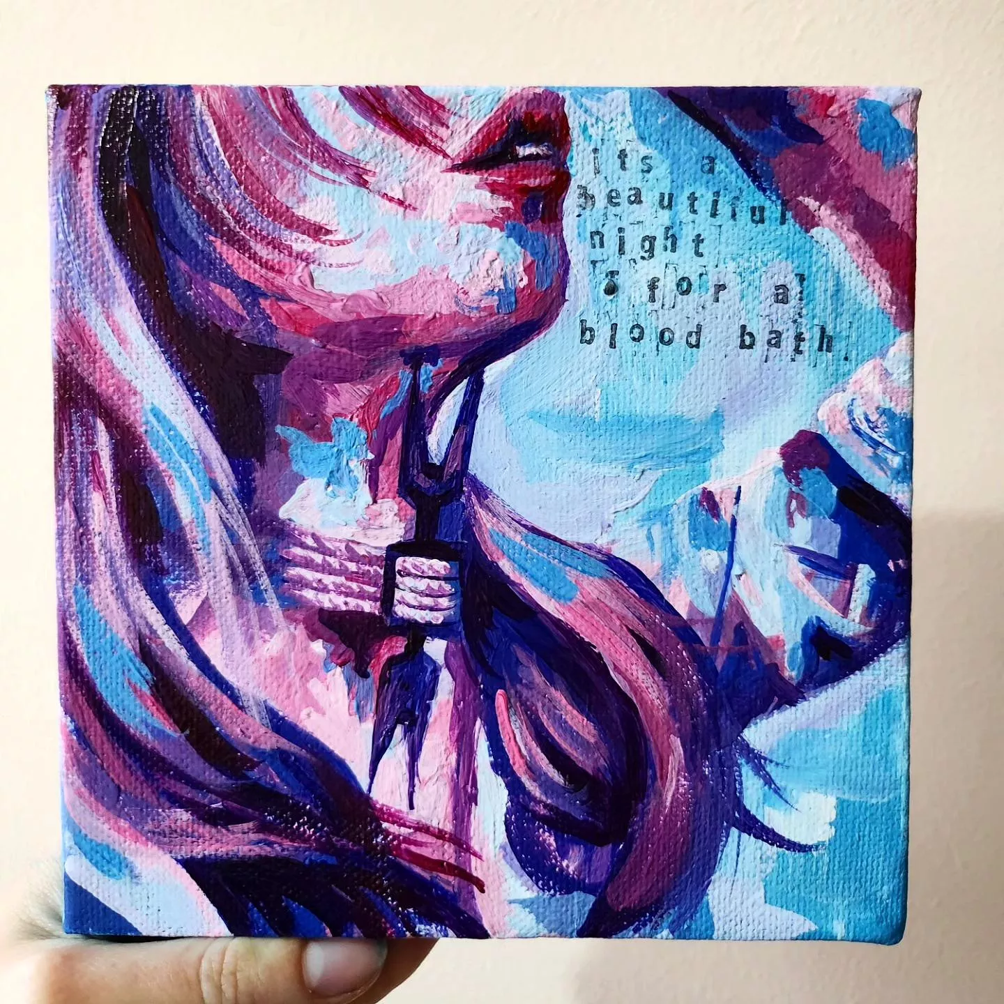 'It's a beautiful night for a bloodbath' by me