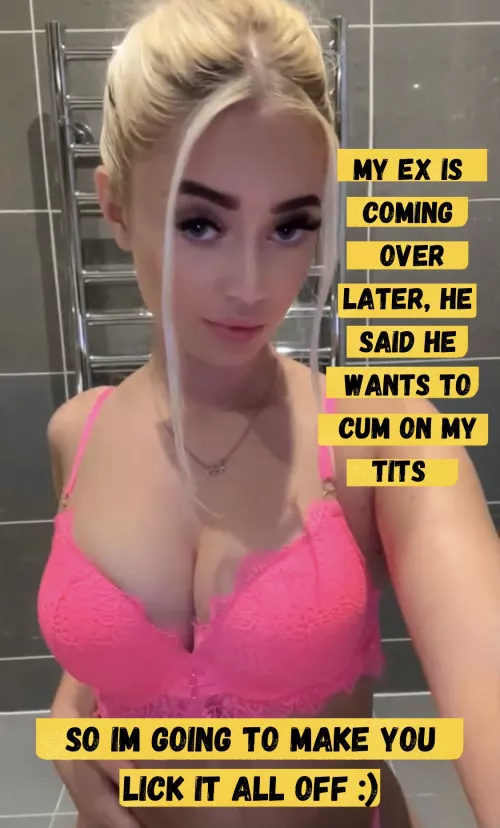 Lick every single drop of it !