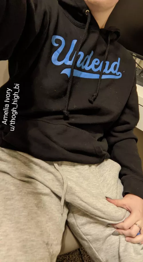 Be honest, do these sweatpants make my cock look big?