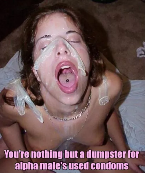 You're just a regular cum dumpster