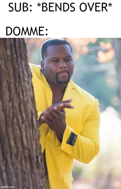 My butt is in danger...