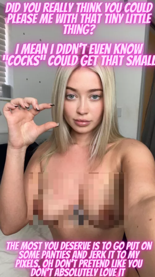 You don't deserve to see my tits uncensored. So put yourself to use and worship me or else..