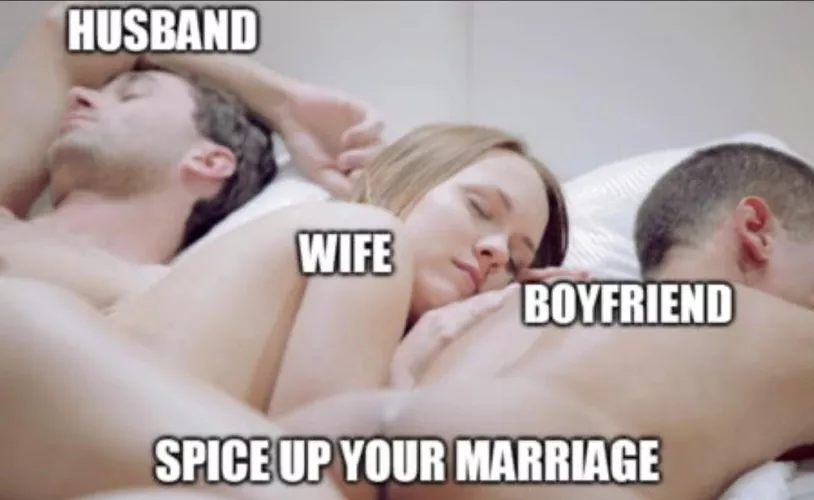 A good husband and a good boyfriend means an insatiable marriage.