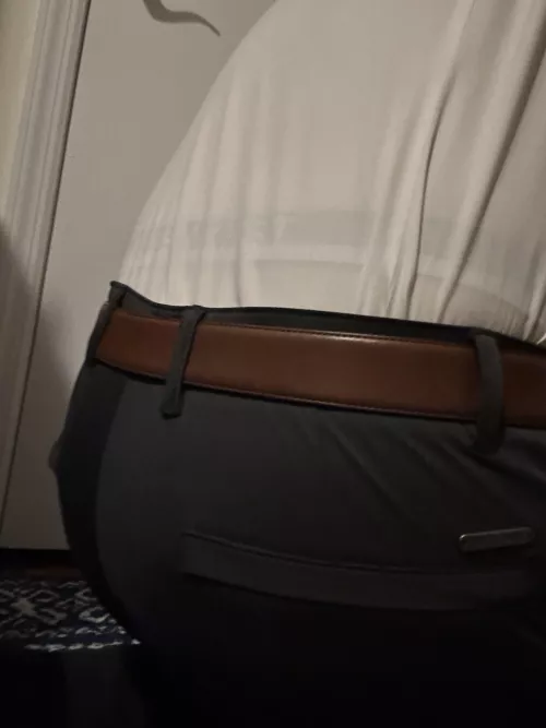 Just realized my jockstrap was showing all day at work today