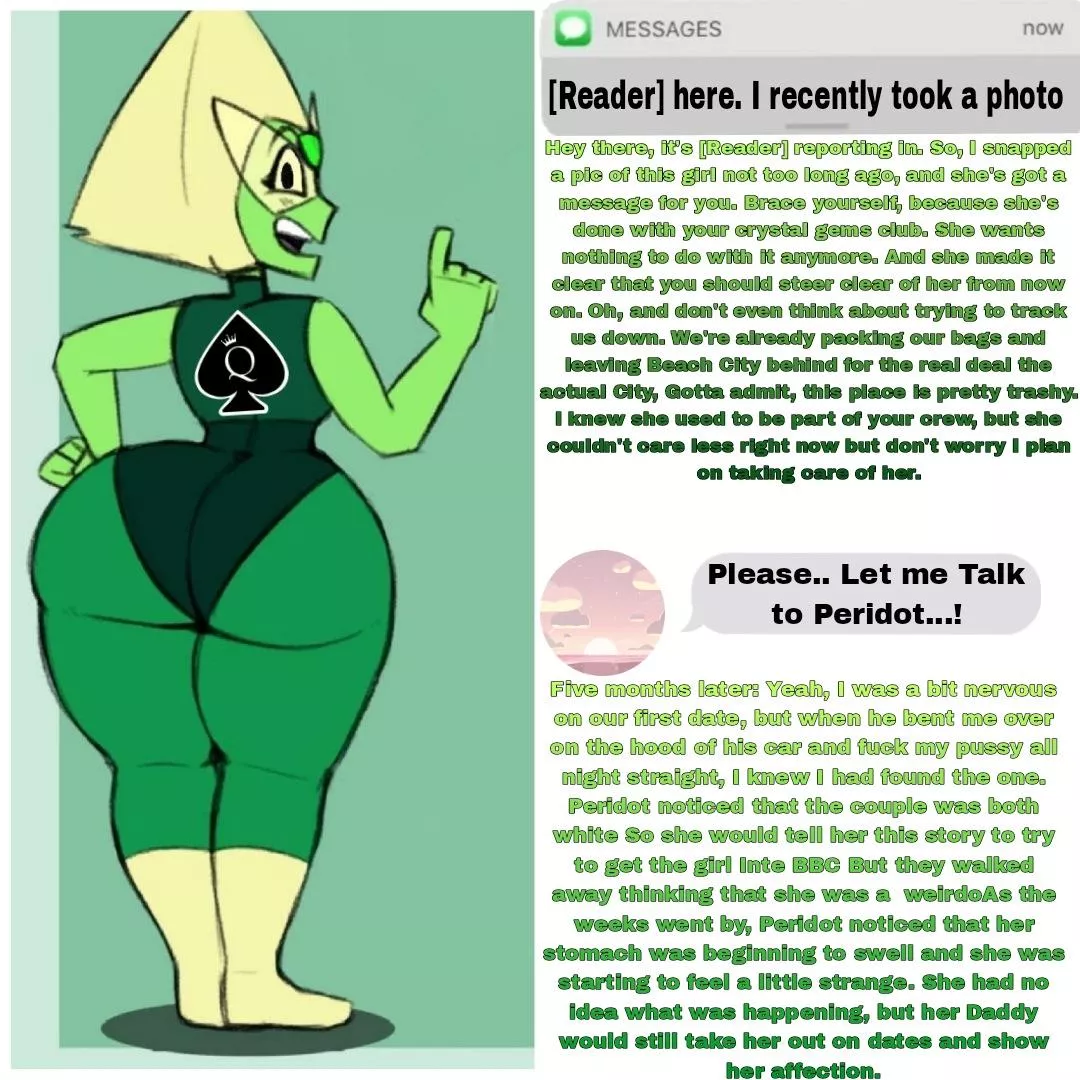 Peridot Find her daddy [Raceplay][Bully][Conflicted][Inner Thoughts][Artist: ???][PART 1/2][Impregnation] [Pregnant][Blacked][Cuck][Interracial][Tatoos][Humilliation][Bully][Sex][Nsfw]