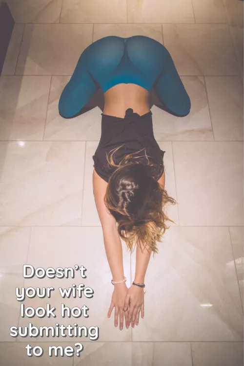 Doesn't your wife look hot?