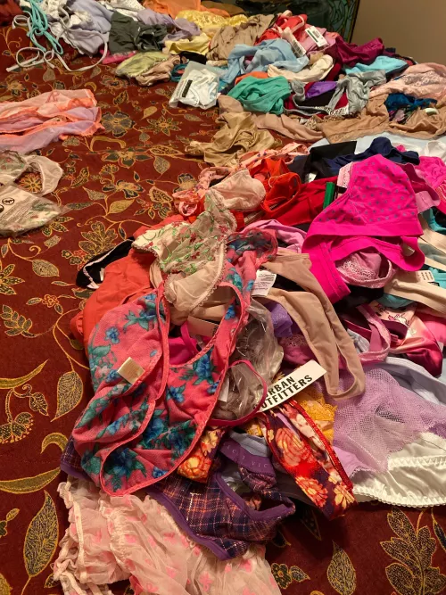 I’ve got hundreds and hundreds of panties…