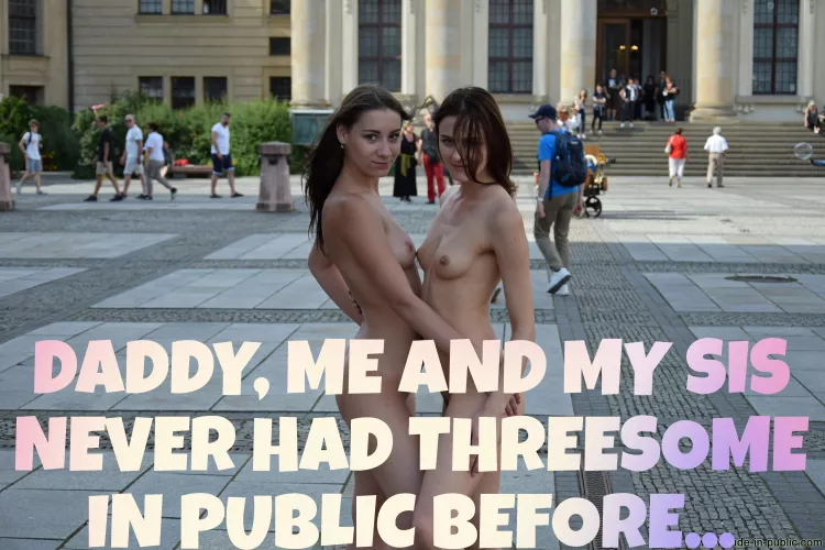 Why don't you fuck us right here Daddy?