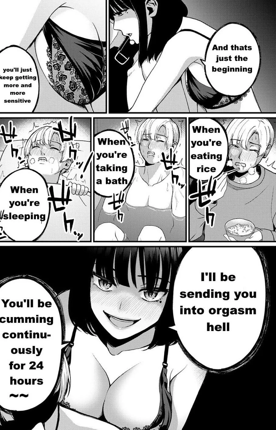 Mono “And that’s just the beginning. You’ll just keep getting more and more sensitive. When you’re eating rice. When you’re taking a bath. When you’re sleeping. I’ll be sending you to orgasm hell. You’ll be cumming continuously for 24 hou