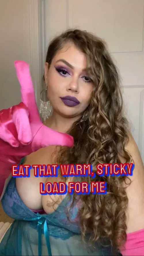 Eat That Warm, Sticky Load For Me 🤤