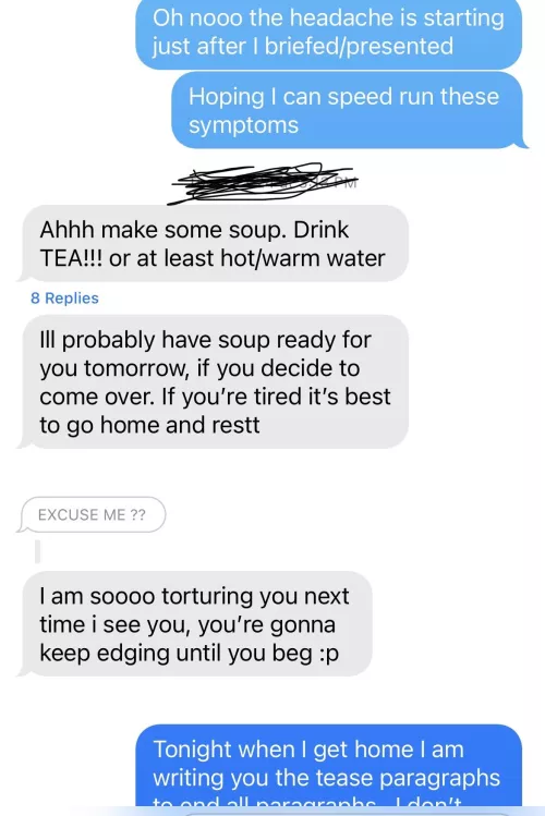 On the sixth date and I don’t know if I’m getting soup or tortured but I’m very motivated to come to her house either way.