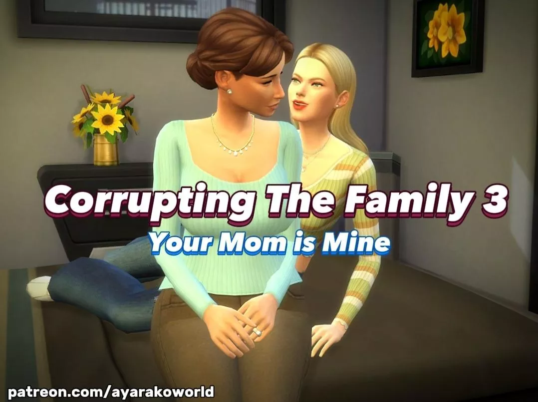 'Corrupting The Family 3' by AyarakoWorld [LESBIAN NTR]