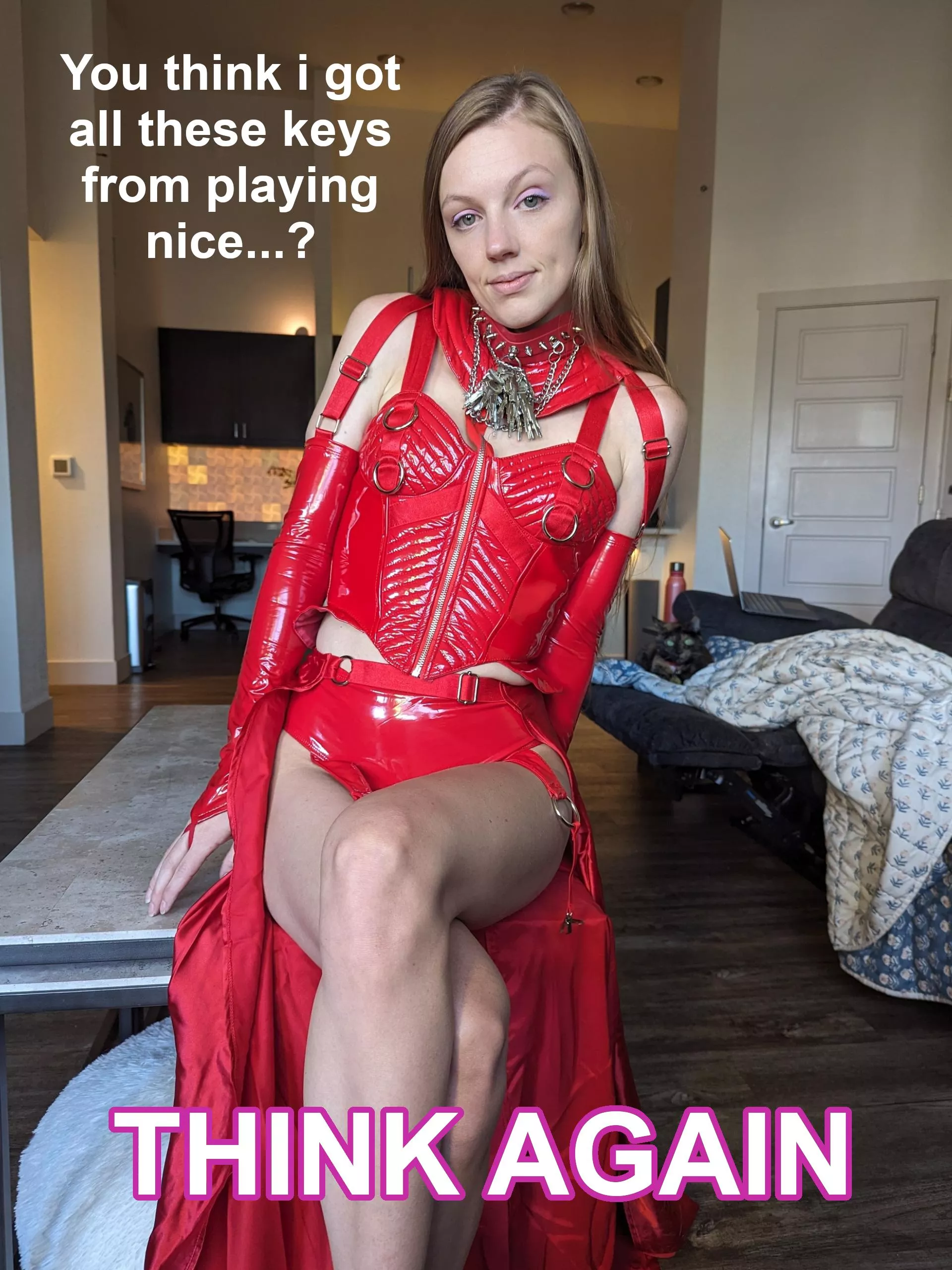 i got them from being the baddest bitch on the internet... you are never getting out sweetheart