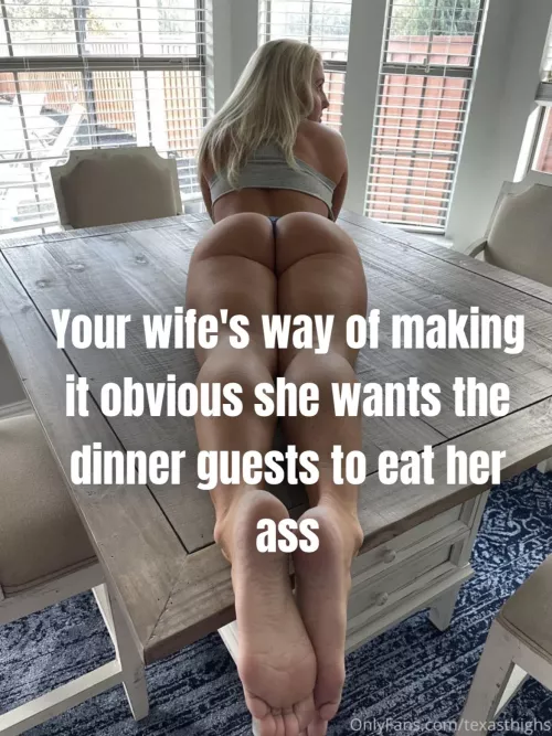 Your wife was tired of being subtle. She needed your friends to know.