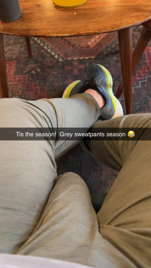Gray sweatpants season is my favorite holiday!