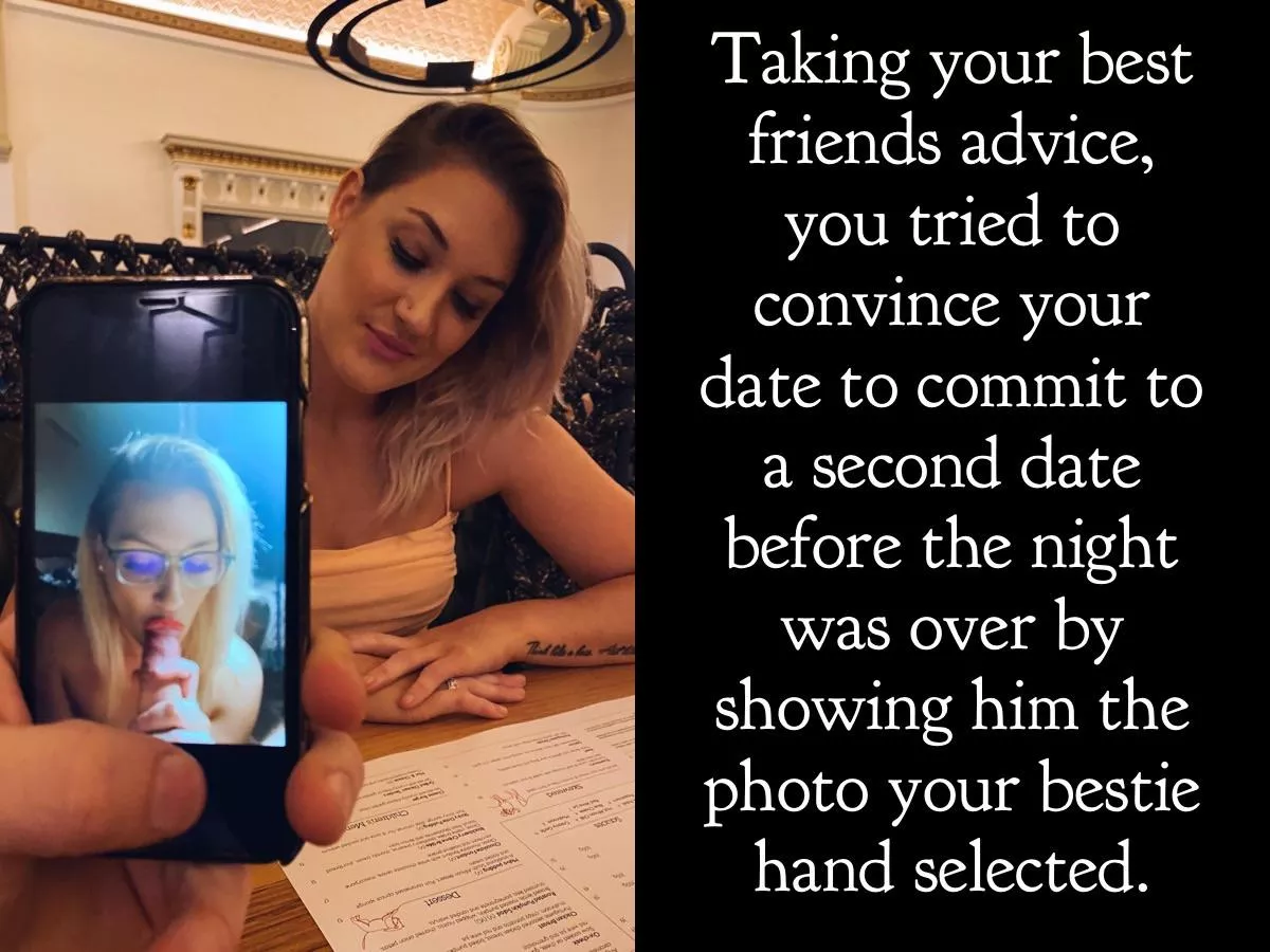 Bestie Got You A Second Date
