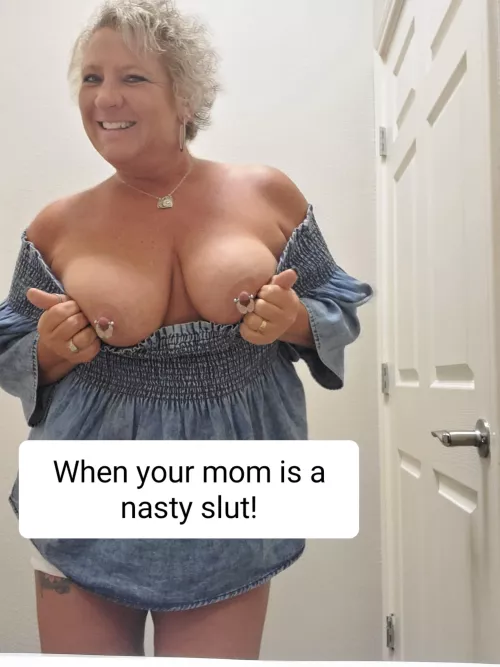 Your mom loves being a nasty slut for you!