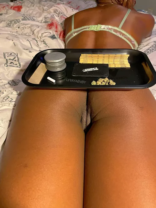 Roll it up, and I’ll light it up while you stick it in