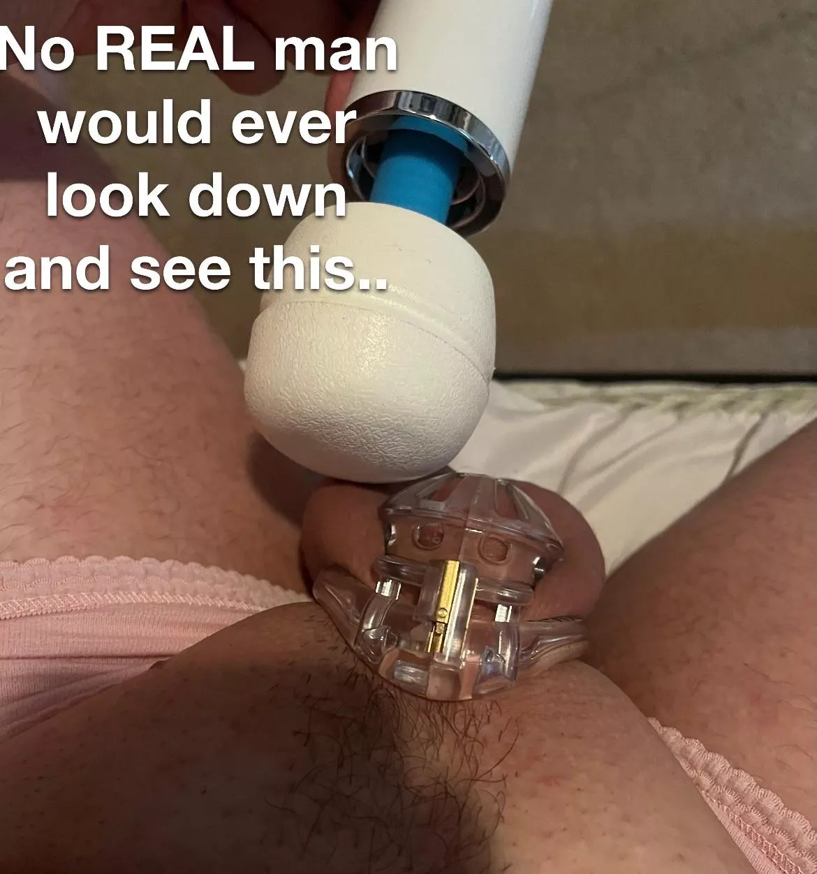 Be honest with yourself, sissy