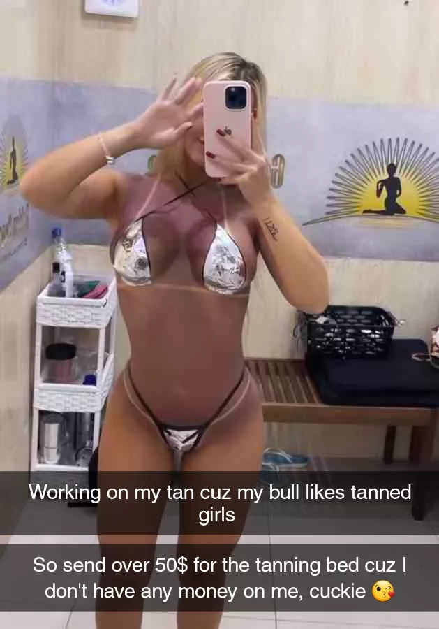 Wife is working on her tan for her bull but needs money