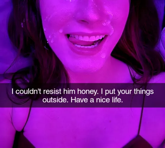 I told her we we're finished if she didn't stop flirting with him. Guess she didn't care.