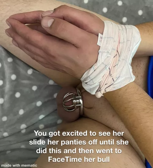 Sometimes you get caught up and forget why she put you in chastity