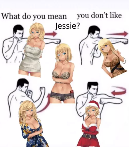 all my homies love Jessie