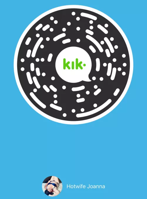 Come Join my KIK group so I can share all of my dirty raw vids with you all xox