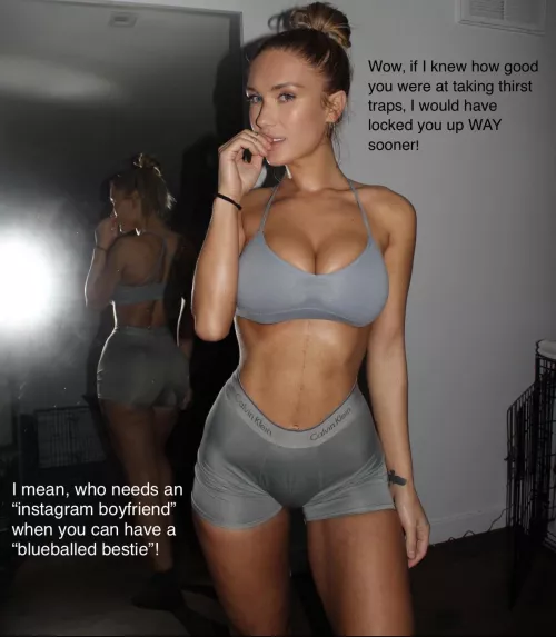 Who needs an “Instagram boyfriend” when you can have a “blueballed bestie”