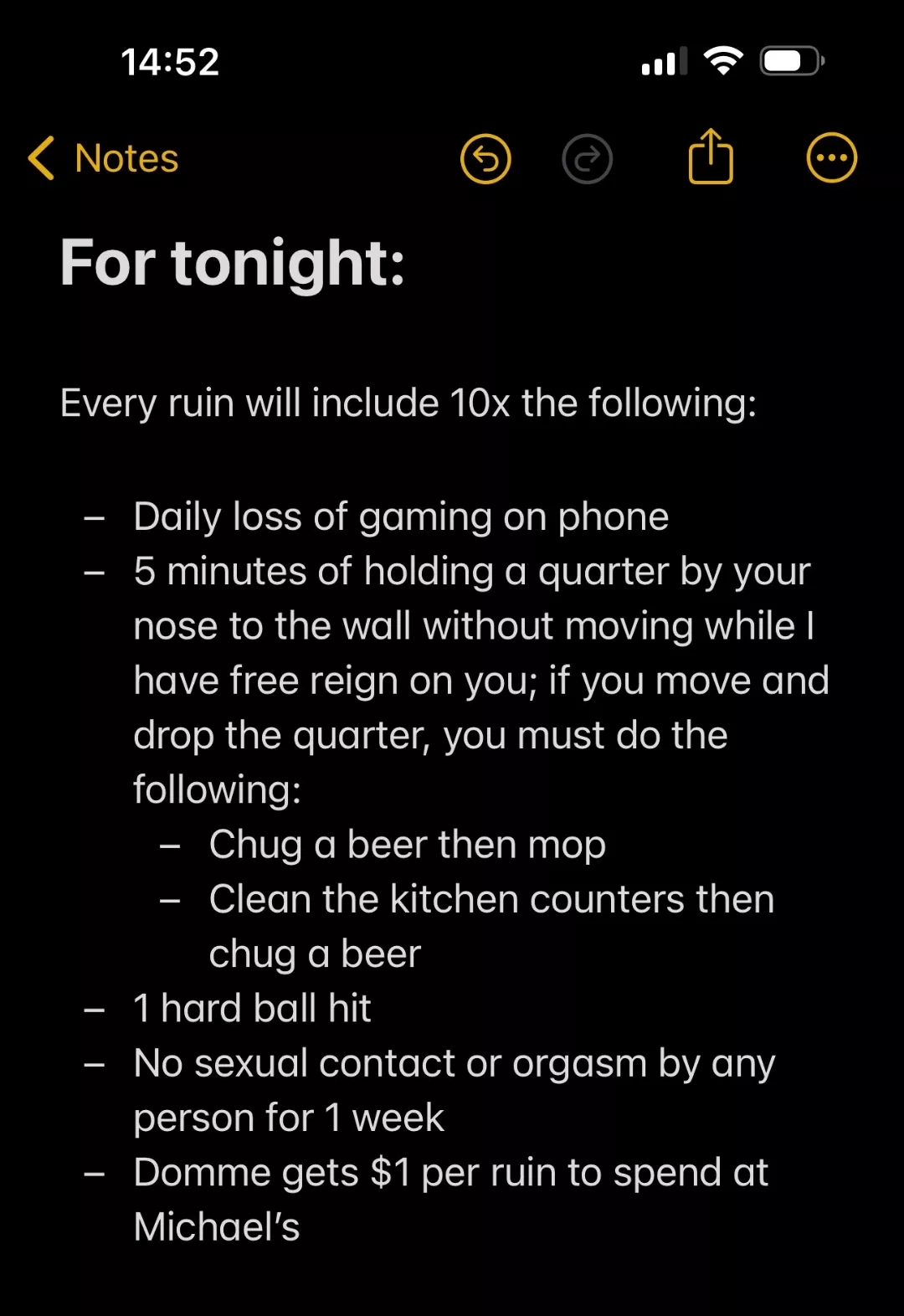 I came without permission and this is my wives punishment list. She has kept me denied and edged multiple times this past week.