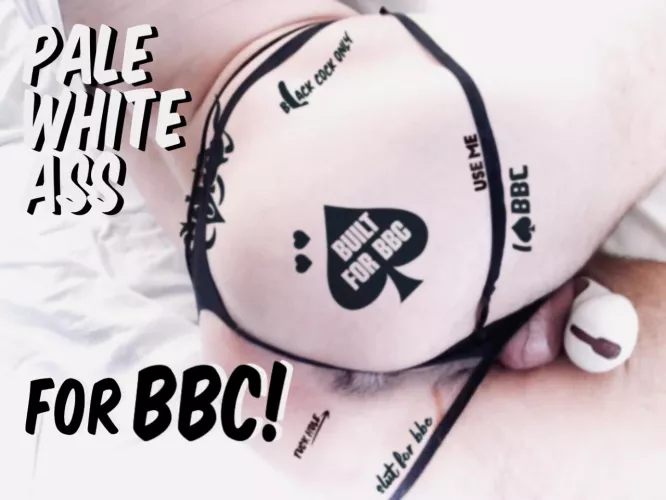 Pale white ass for BBC!