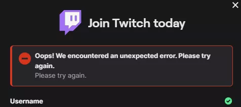 Is there a known issue? Can't sign up to Twitch? It's been like that for a while now..