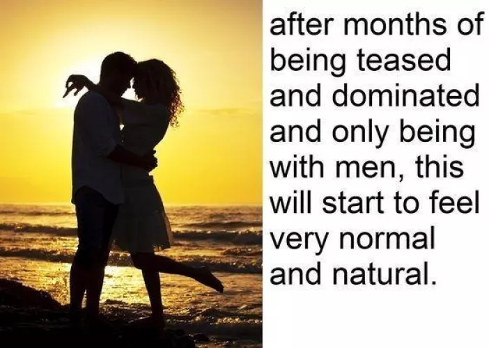 It becomes natural to want to be with a man
