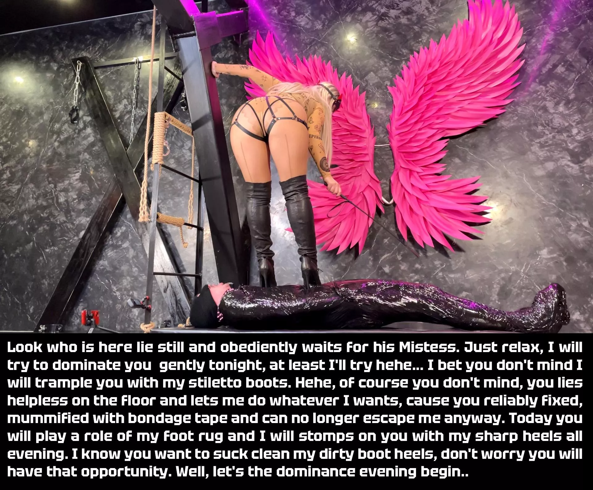 I will trample you with my stiletto boots