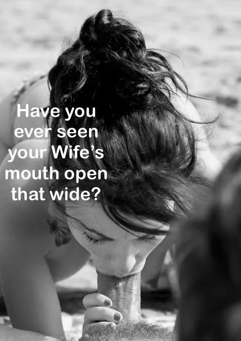 No, but you have always wanted to