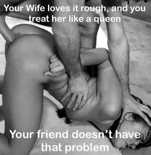 Some women need it rough