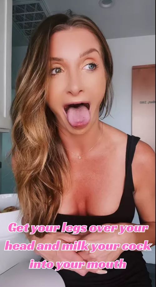 A hot milf ask you to do it. That should be enough to convince you