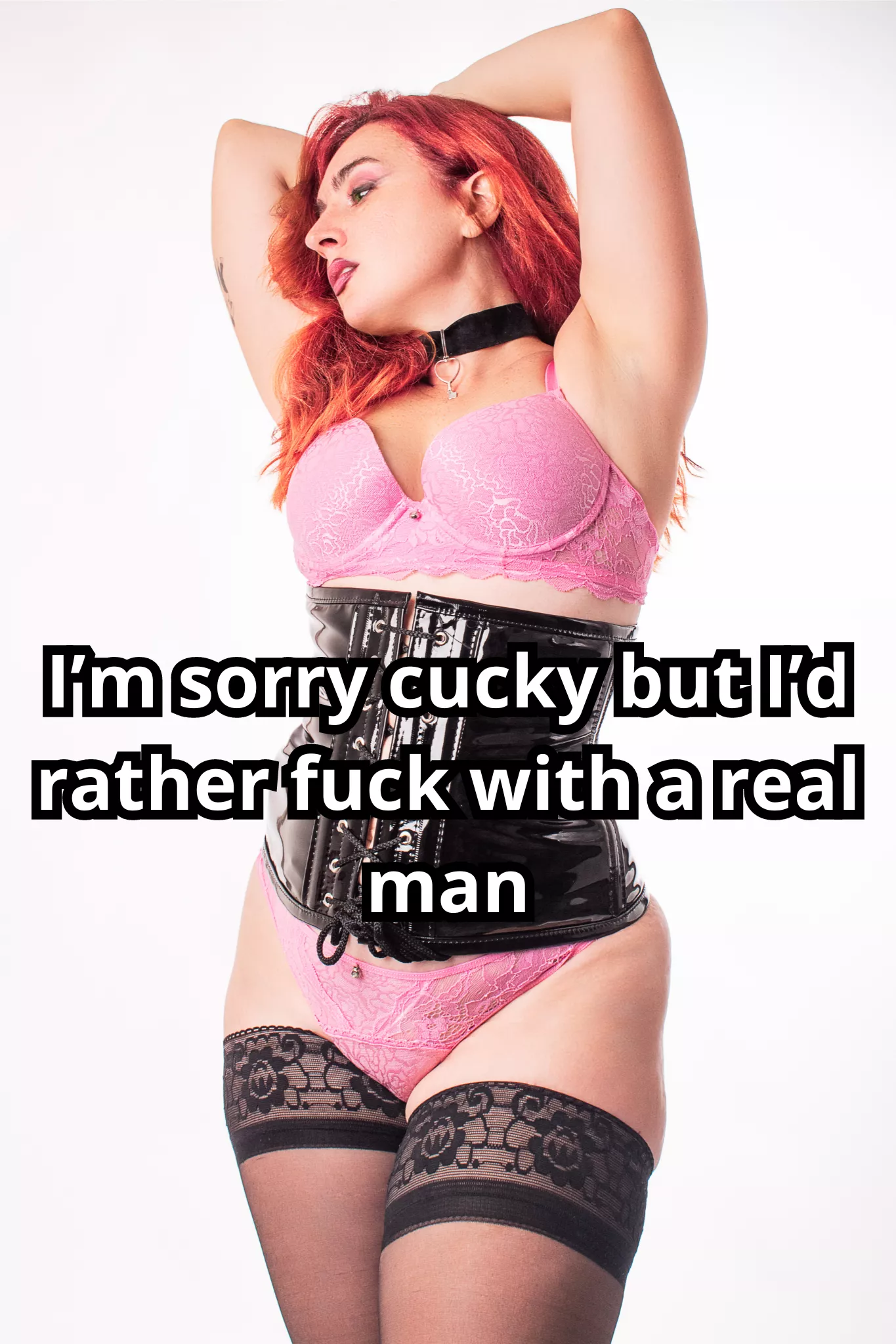 I'm pretty sure you know you aren't fit to please a girl like me