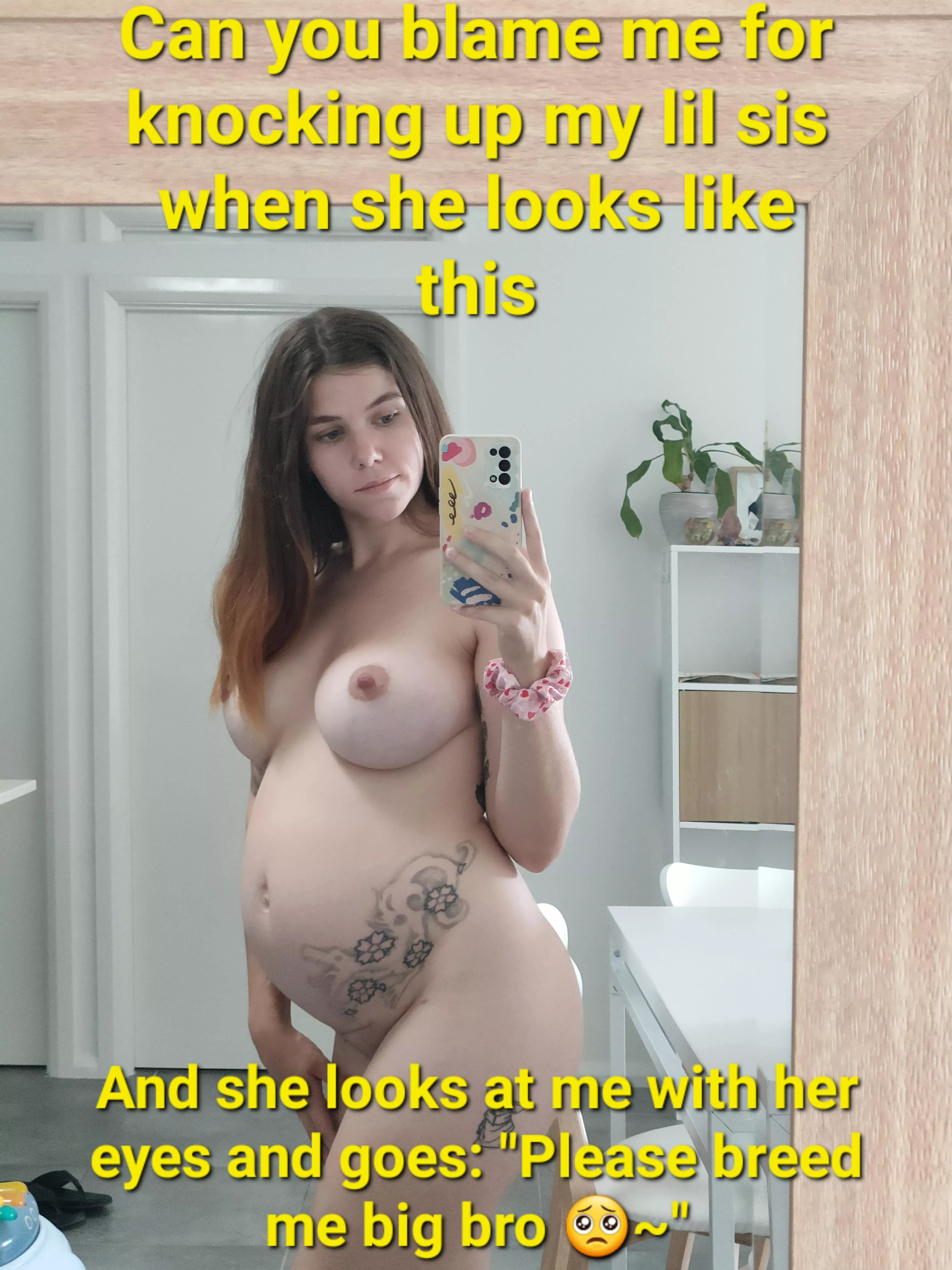 B/S My sis is beatifull, but better when carrying my heir