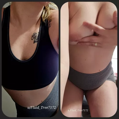 [F] workout then tits out. 