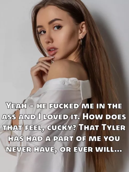 Maybe, just maybe, she’ll let your tongue in there, but only after Tyler’s filled her up…