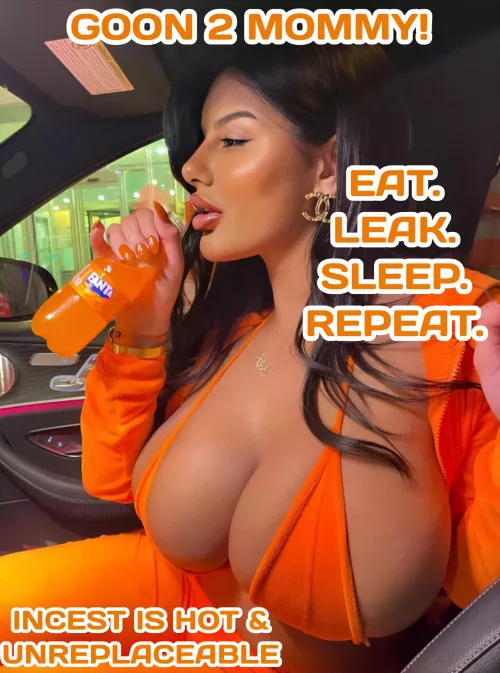 Goon to your own mother!